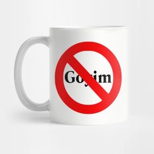 No to Goyim Mug